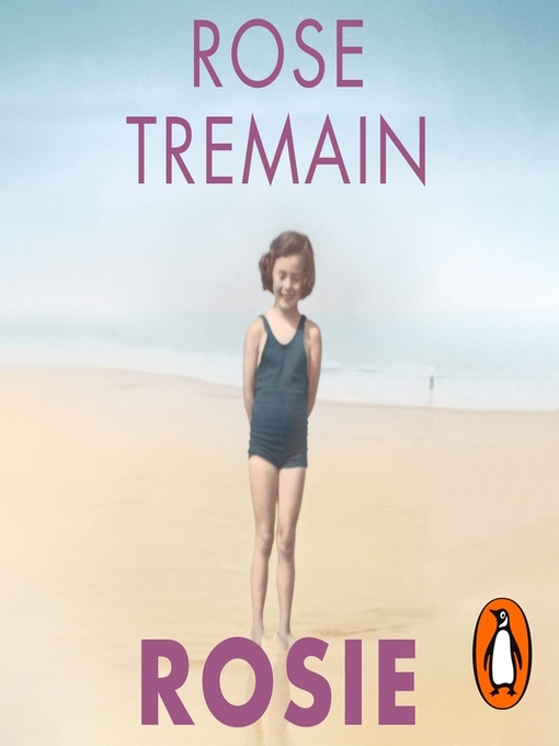 Title details for Rosie by Rose Tremain - Wait list